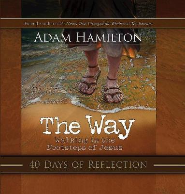 The Way: 40 Days of Reflection - Adam Hamilton - cover