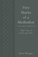 Five Marks of a Methodist - Steve Harper - cover