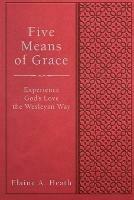 Five Means of Grace - Elaine A. Heath - cover