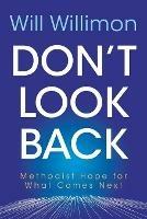 Don't Look Back - William H. Willimon - cover