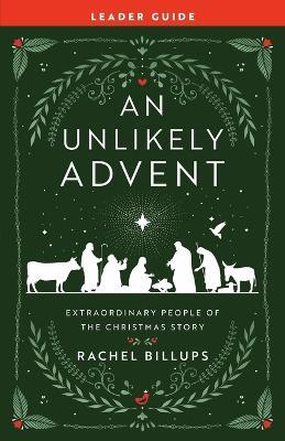 Unlikely Christmas Leader Guide, An - Rachel Billups - cover