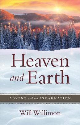Heaven and Earth - William H. Willimon - cover