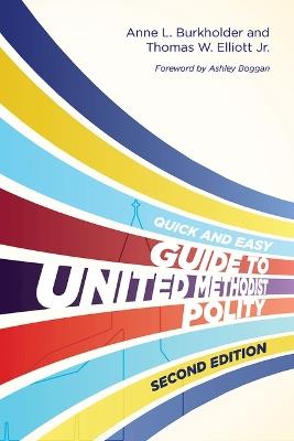 Quick and Easy Guide to United Methodist Polity Second, The - Anne L. Burkholder - cover