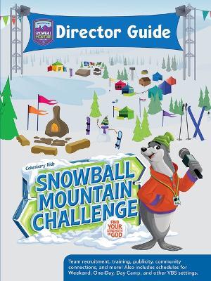 Vbs 2026 Snowball Mountain Challenge Director Guide: Find Your Strength in God - Cokesbury - cover