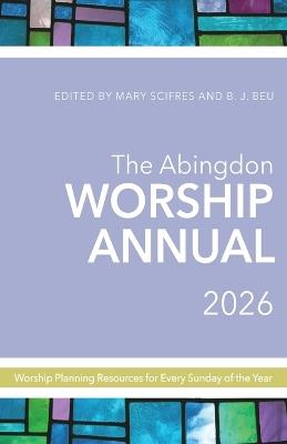 Abingdon Worship Annual 2026 - Mary Scifres - cover