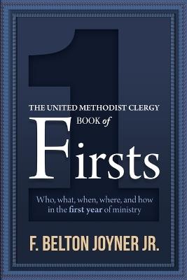 The United Methodist Clergy Book of Firsts - F Belton Joyner - cover