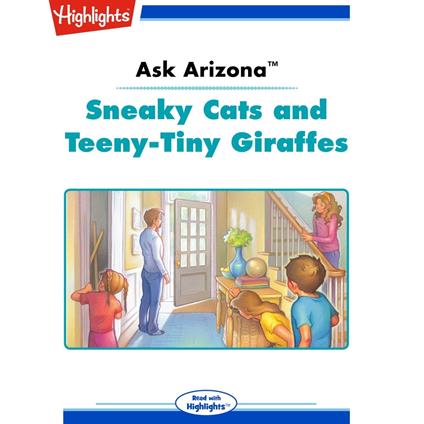 Sneaky Cats and Teeny-Tiny Giraffes