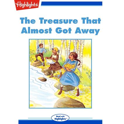 Treasure That Almost Got Away, The