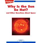 Why Is the Sun So Hot?