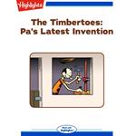 Pa's Latest Invention