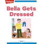 Bella Gets Dressed