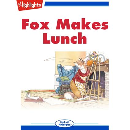 Fox Makes Lunch