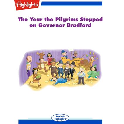 Year the Pilgrims Stepped on Governor Bradford, The
