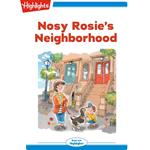 Nosy Rosie's Neighborhood