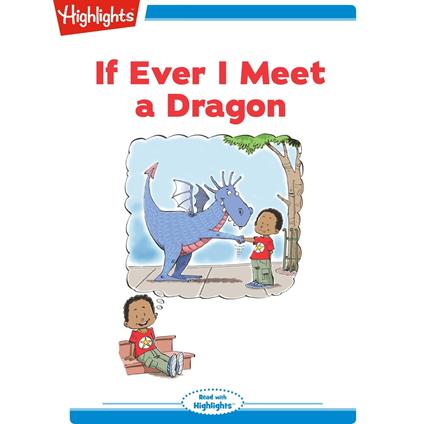 If Ever I Meet a Dragon