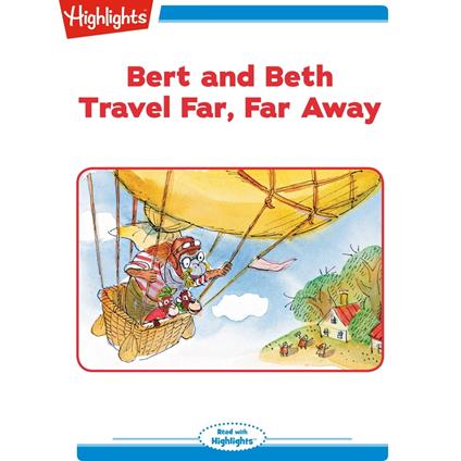 Bert and Beth Travel Far Far Away