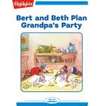 Bert and Beth Plan Grandpa's Party