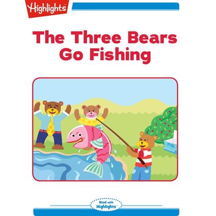 Three Bears Go Fishing, The