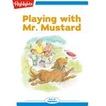 Playing with Mr. Mustard