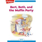 Bert Beth and the Muffin Party