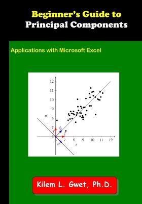 Beginner's Guide to Principal Components: Applications with Microsoft Excel - Kilem Li Gwet - cover