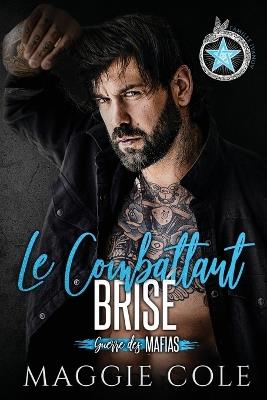 Le Combattant Brisé - Maggie Cole - cover