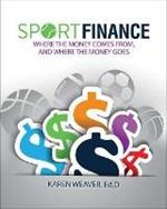 Sport Finance: Where the Money Comes From, and Where the Money Goes