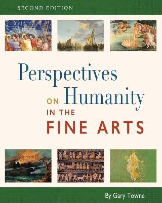 Perspectives on Humanity in the Fine Arts - Gary Towne - cover