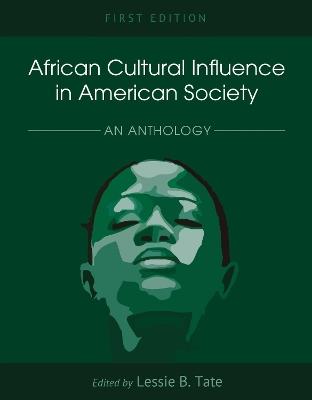 African Cultural Influence in American Society: An Anthology - Lessie B. Tate - cover