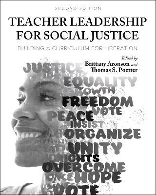 Teacher Leadership for Social Justice: Building a Curriculum for Liberation - Thomas S. Poetter,Brittany Aronson - cover
