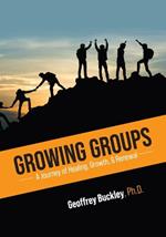 Growing Groups: A Journey of Healing, Growth, and Renewal