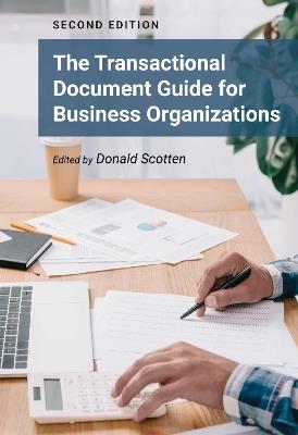 The Transactional Document Guide for Business Organizations - Donald Scotten - cover