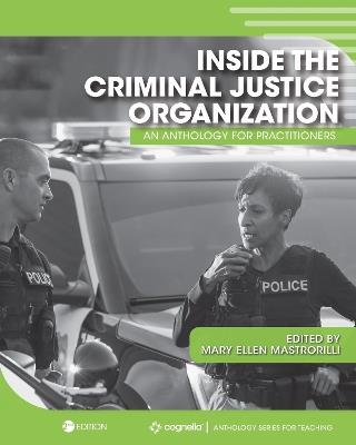 Inside the Criminal Justice Organization: An Anthology for Practitioners - cover