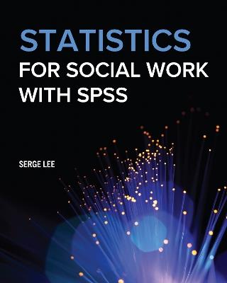 Statistics for Social Work with SPSS - Serge Lee - cover