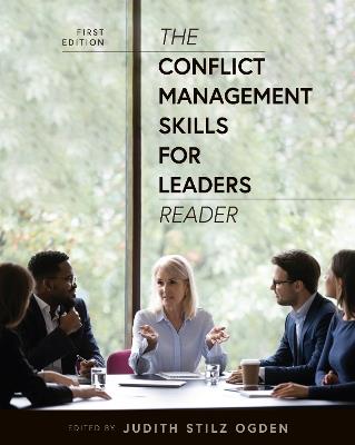 The Conflict Management Skills for Leaders Reader - Judith Stilz Ogden - cover