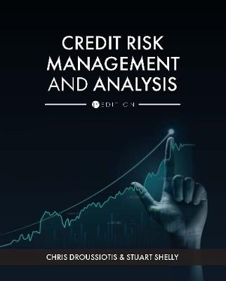 Credit Risk Management and Analysis - Chris Droussiotis,Stuart Shelly - cover