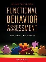 Functional Behavior Assessment: Case Studies and Practice - Kylan Turner - cover