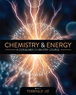 Chemistry and Energy: A Consumer Chemistry Course - Terrence Lee - cover