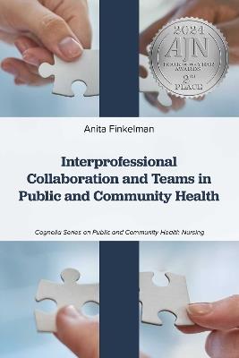Interprofessional Collaboration and Teams in Public and Community Health - Anita Finkelman - cover