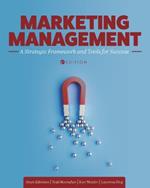 Marketing Management: A Strategic Framework and Tools for Success