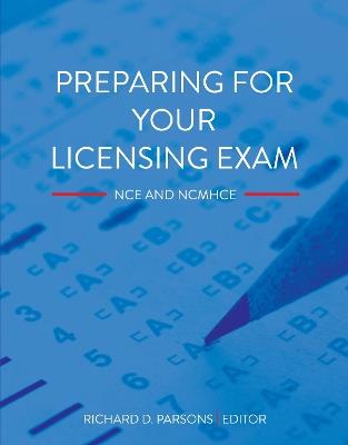 Preparing for Your Licensing Exam: NCE and NCMHCE - Richard D. Parsons - cover