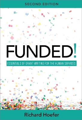 FUNDED!: Essentials of Grant Writing for the Human Services - Richard Hoefer - cover