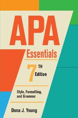 APA Essentials: Style, Formatting, and Grammar - Dona Jean Young - cover