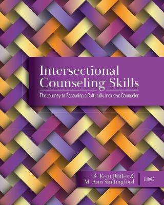 Intersectional Counseling Skills: The Journey to Becoming a Culturally Inclusive Counselor - cover
