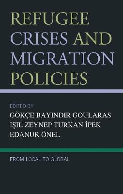 Refugee Crises and Migration Policies: From Local to Global - cover