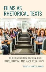 Films as Rhetorical Texts: Cultivating Discussion about Race, Racism, and Race Relations