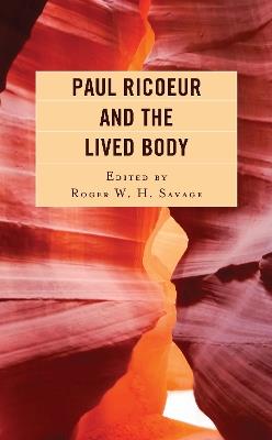 Paul Ricoeur and the Lived Body - cover