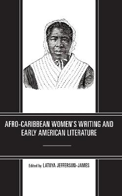 Afro-Caribbean Women's Writing and Early American Literature - cover