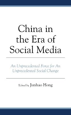 China in the Era of Social Media: An Unprecedented Force for An Unprecedented Social Change - cover