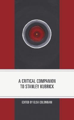 A Critical Companion to Stanley Kubrick - cover